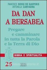 Da Dan a Bersabea. Pregare e camminare in tutta la Parola e la Terra di Dio.pdf