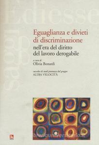 Eguaglianza e divieti di discriminazione nellera del diritto del lavoro derogabile.pdf