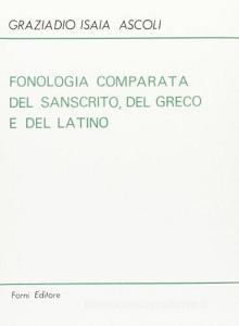 Fonologia comparata del sanscrito, del greco e del latino (rist. anast. Torino, 1870).pdf