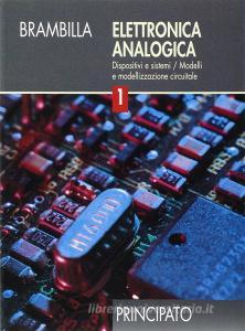 Elettronica analogica. Per le Scuole superiori vol.1