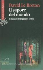 Il sapore del mondo. Unantropologia dei sensi.pdf