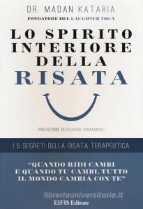 Lo spirito interiore della risata. I 5 segreti della risata terapeutica.pdf