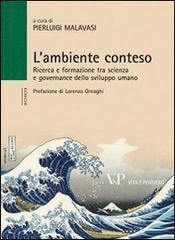 L ambiente conteso. Ricerca e formazione tra scienza e governance dello sviluppo umano.pdf