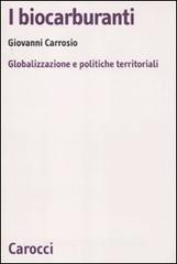I biocarburanti. Globalizzazione e politiche territoriali.pdf