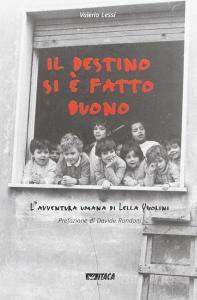 Il destino si è fatto buono. Lavventura umana di Lella Ugolini.pdf