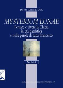 Mysterium lunae. Pensare e vivere la Chiesa in età patristica e nelle parole di papa Francesco.pdf