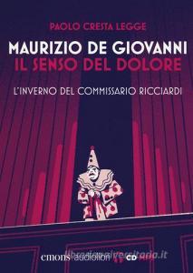 Il senso del dolore. Linverno del commissario Ricciardi letto da Paolo Cresta. Audiolibro.pdf