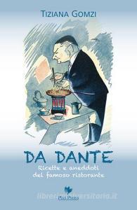 Da Dante. Ricette e aneddoti del famoso ristorante.pdf