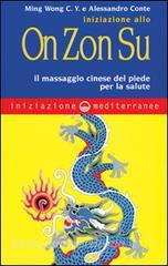 Iniziazione allo On Zon Su. Il massaggio cinese del piede per la salute.pdf
