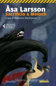 Sacrificio a Moloch. I casi di Rebecka Martinsson vol.5.pdf