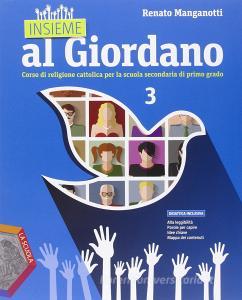 Ebook Insieme al giordano di Renato Manganotti edito da La Scuola Editrice