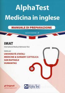 Alpha Test. Medicina in inglese. IMAT international medical admission test. Manuale di preparazione.pdf
