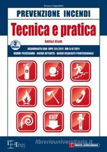 Prevenzione incendi. Tecnica e pratica. Edifici civili.pdf