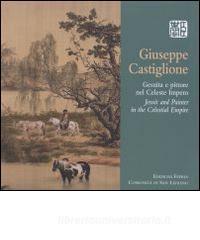 Giuseppe Castiglione. Gesuita e pittore nel Celeste Impero. Ediz. bilingue.pdf