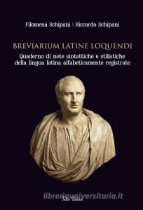 Breviarium latine loquendi. Quaderno di note sintattiche e stilistiche della lingua latina alfabeticamente registrate.pdf