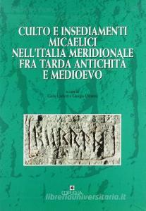 Culto e insediamenti micaelici nellItalia meridionale fra tarda antichità e Medioevo.pdf