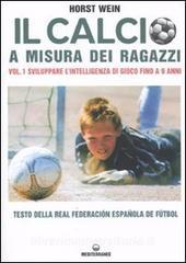Il calcio a misura dei ragazzi. Testo della Real Federacion Española de futbol vol.1.pdf