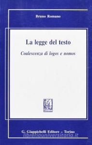 La legge del testo. Coalescenza di logos e nomos.pdf
