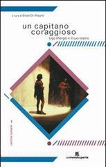 Un capitano coraggioso. Ugo Margio e il suo teatro.pdf