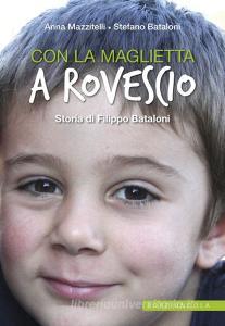 Con la maglietta al rovescio. Storia di Filippo Bataloni.pdf