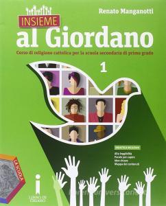 Insieme al Giordano. Palestra competenza. Con Bibbia in classe. Per la Scuola media. Con e-book. Con espansione online vol.1.pdf