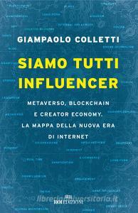 Ebook Siamo tutti influencer di Giampaolo Colletti edito da ROI Edizioni