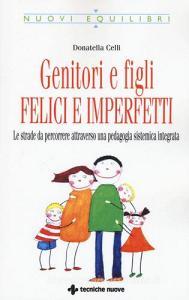 Genitori imperfetti, bambini felici. Le strade da percorrere attraverso una pedagogia sistemica integrata.pdf
