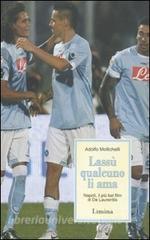 Lassù qualcuno li ama. Napoli, il più bel film di De Laurentiis.pdf