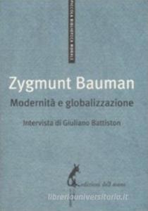 Ebook Modernità e globalizzazione di Battiston Giuliano, Bauman Zygmunt edito da Edizioni dell'Asino