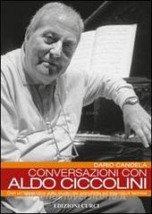 Conversazioni con Aldo Ciccolini. Con unappendice sullo studio del pianoforte ed esercizi di tecnica.pdf