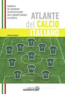 Atlante del calcio italiano. 2015-2016. Ediz. illustrata.pdf