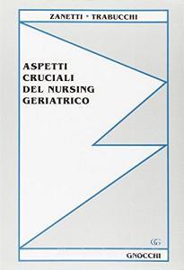 Aspetti cruciali del nursing geriatrico.pdf