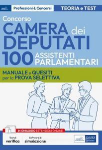 Ebook Concorso Camera dei Deputati - 100 Assistenti parlamentari - Manuale e quesiti per la prova selettiva di AA. VV. edito da EdiSES Edizioni