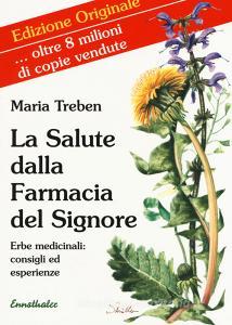 La salute dalla farmacia del Signore. Erbe medicinali: consigli ed esperienze.pdf