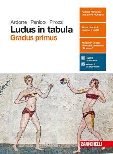 Ludus in tabula. Gradus primus. Per le Scuole superiori. Con aggiornamento online.pdf