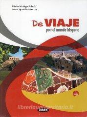 De viaje. Por el mundo hispano. Per le Scuole superiori. Con CD Audio.pdf
