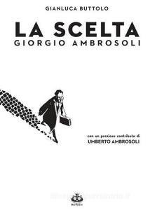 La scelta. Giorgio Ambrosoli.pdf