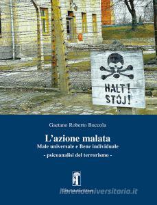 L azione malata. Male universale e bene individuale. Psicoanalisi del terrorismo.pdf
