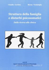 Struttura della famiglia e disturbi psicosomatici. Dalla ricerca alla clinica.pdf