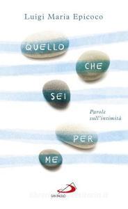 Quello che sei per me. Parole sullintimità.pdf