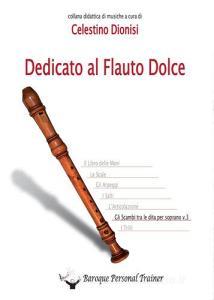 Dedicato al flauto dolce. Gli scambi tra le dita per soprano vol.3.pdf