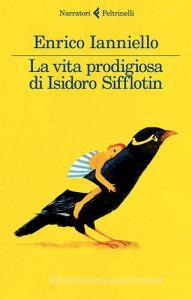 La vita prodigiosa di Isidoro Sifflotin.pdf