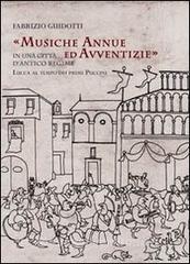 Musiche annue ed avventizie in una città di antico regime. Lucca al tempo dei primi Puccini.pdf