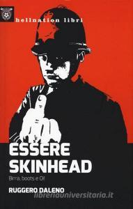 Essere skinhead. Birra, boots e oi!.pdf