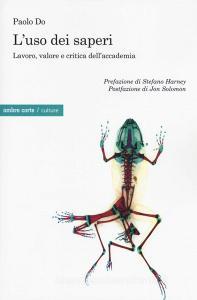 L uso dei saperi. Lavoro, valore e critica dellaccademia.pdf
