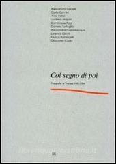 Col segno di poi. Fotografie in Toscana 1980-2004. Catalogo della mostra (Firenze, 9 settembre-18 ottobre 2004).pdf