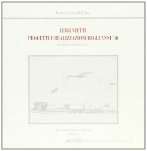 Luigi Vietti. Progetti e realizzazioni degli anni 30.pdf