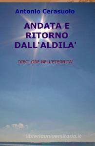 Andata e ritorno dallaldilà. Dieci ore nelleternità.pdf