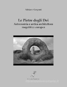 Le pietre degli dei. Astronomia e antica architettura megalitica europea.pdf