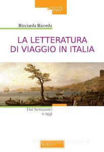La letteratura di viaggio in Italia. Dal Settecento a oggi.pdf